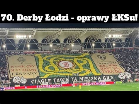 Wszystkie oprawy ŁKSu na 70 derbach Łodzi ŁKS Łódź vs Widzew Łódź 18