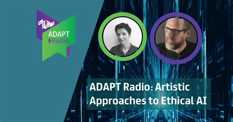 ADAPT Radio Artistic Approaches To Ethical AI ADAPT The SFI