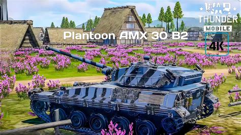 War Thunder Mobile French PLATOON AMX 30 B2 All Tanks Gameplay 4K