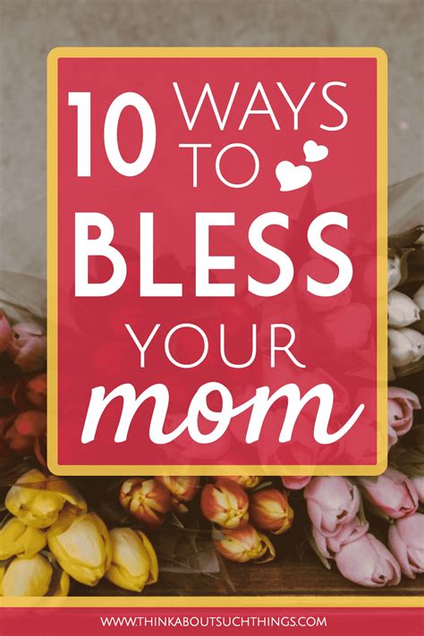 Creative Ways To Honor And Bless Your Mom Artofit