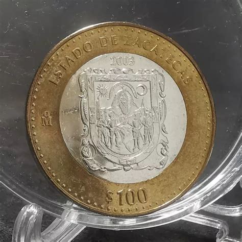 100 Pesos Estado Zacatecas 1ra Fase Bimetálica 2003 Envío Gratis