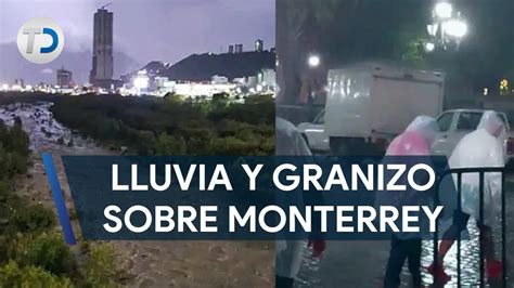 Caen Fuerte Lluvia Y Granizo Sobre El Rea Metropolitana De Monterrey