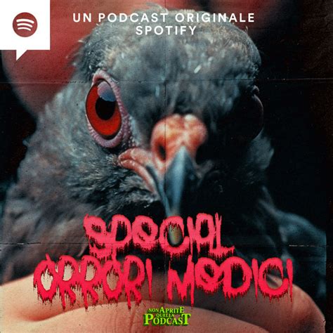 S02 E04 Special Orrori Medici Non Aprite Quella Podcast Podcast On