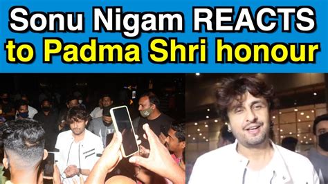 Sonu Nigam Reacts To Padma Shri Honour Video Dailymotion