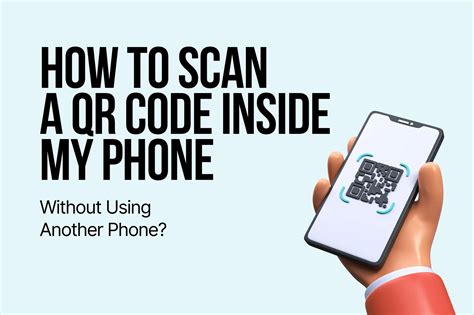 How To Scan A Qr Code Inside Phone Without Using Another Phone