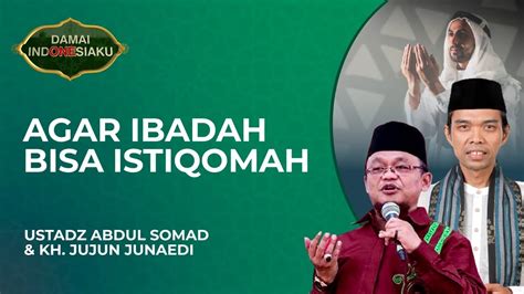 Tips Bisa Istiqomah Dalam Beribadah Damai Indonesiaku YouTube