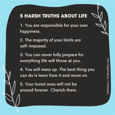 5 Harsh Truths About Life Tiny Buddha