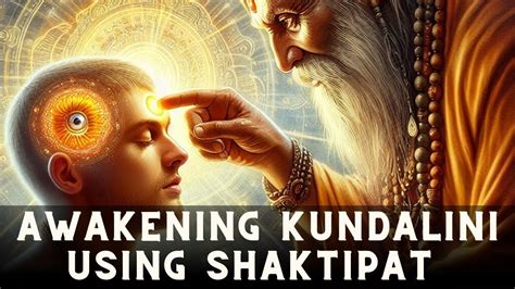 Awakening Kundalini Using Shaktipat Discover The Power Within Youtube