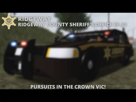 Roblox Ridgeway County RCSO Episode 31 Pursuits In The Crown Vic