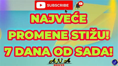 NAJVEĆE PROMENE STIŽU 7 DANA OD SADA anasecret tarot tarotreading