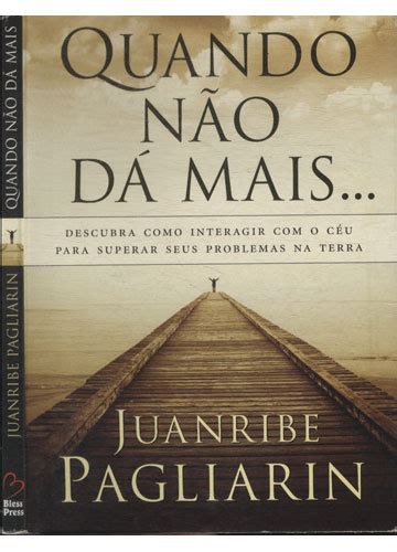 Sebo do Messias Livro Quando Não Dá Mais