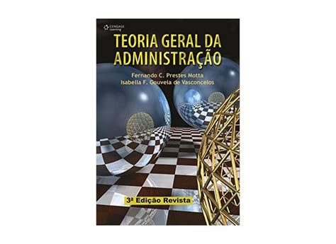 Teoria Geral Da Administra O Ed Motta Fernando Cl Udio