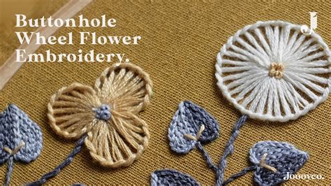 Buttonhole Wheel Flower Embroidery Free Mini Pattern Youtube