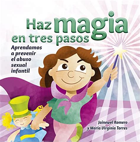 Haz Magia En Tres Pasos Aprendamos A Prevenir El Abuso Sexual Infantil