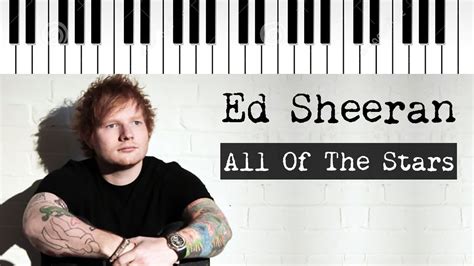 Ed Sheeran All Of The Stars Piano Cover YouTube