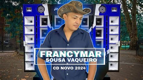 Cd Novo Francimar Sousa Vaqueiro Ao Vivo O Vaqueiro Estourado