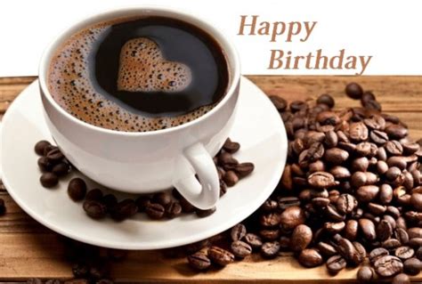 Happy Birthday Images With Coffee💐 — Free Happy Bday Pictures And