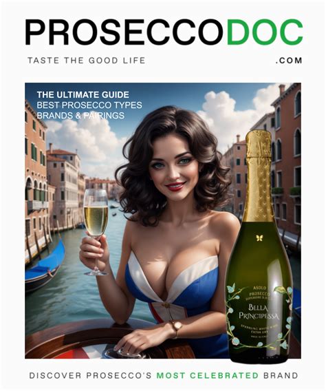 Best Prosecco Types Brands And Pairings The Ultimate Guide