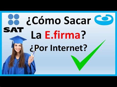 Como Tramitar La E Firma Con El Sat Efirmex Mx