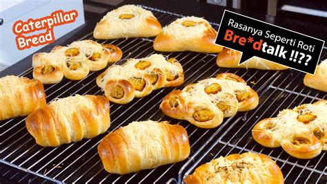 Resep Caterpillar Bread Roti Super Premium Lengkap Banget Cantik