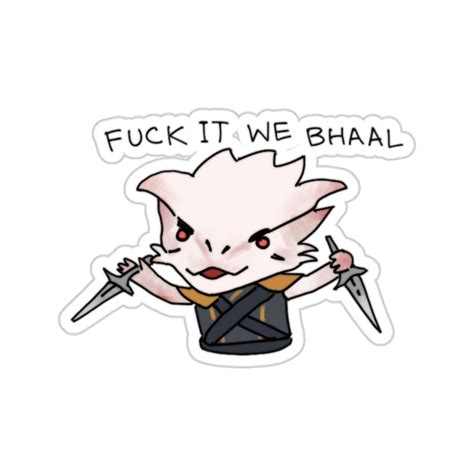 Fuck It We Bhaal Durge BG3 Sticker Etsy