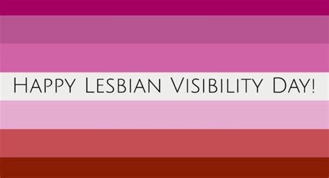 Lesbian Visibility Day 26th April Happy Lesbian Visibility Day 2020