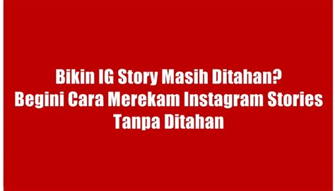 Cara Mudah Mengatasi Akun Instagram Yang Dibatasi Mbaheza