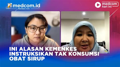 INI ALASAN KEMENKES INSTRUKSIKAN TAK KONSUMSI OBAT SIRUP YouTube