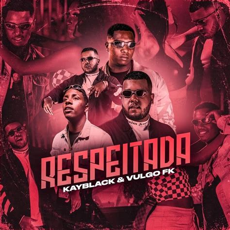 Respeitada Single De Vulgo FK LETRAS MUS BR