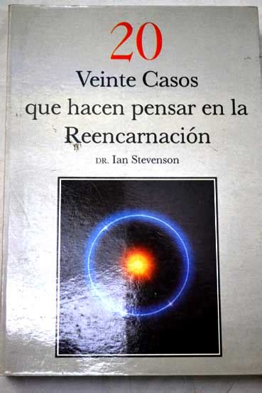 Veinte Casos Que Hacen Pensar En La Reencarnacion Ian Stevenson