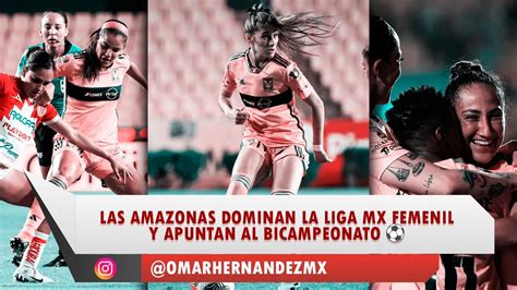 Las Amazonas Dominan La Liga MX Femenil Y Apuntan Al Bicampeonato