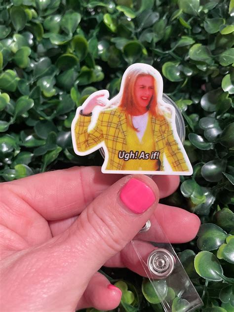 Ugh As If Clueless 90s Retractable Badge Reel Retro Classic Movie Nurse