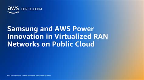 Samsung And Aws Power Innovation In Virtualized Ran Networks On Public