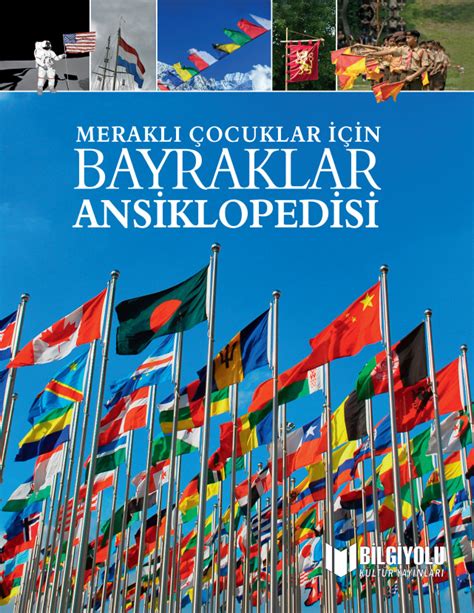 Meraklı Çocuklar İçin Bayraklar Ansiklopedisi Sert Kapak Bilgiyolu