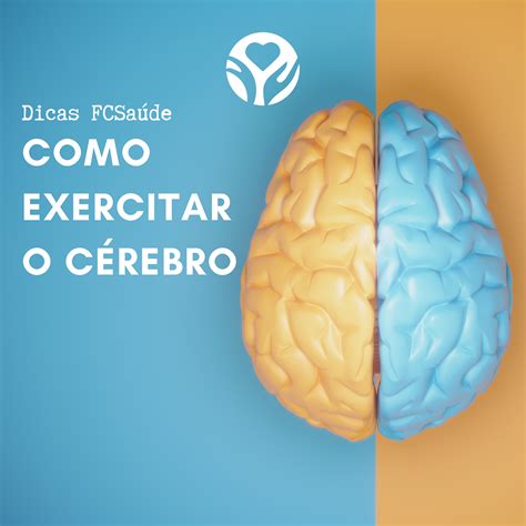 Como Exercitar O Cerebro - Dicas FCSaúde: Como Exercitar o Cérebro