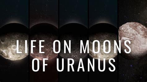 Possibility Of Life On Shakespearean Moons Of Uranus Titania Miranda