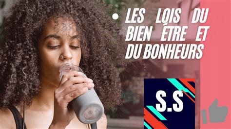 Comment Utiliser Les Lois Du Bien Tre Et Du Bonheur Youtube