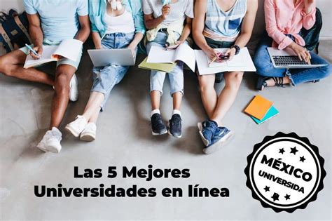 Universidad En L Nea Cu Les Son Las Mejores De M Xico