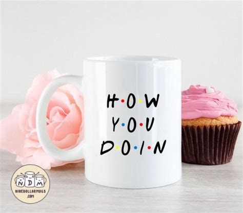 How You Doin Joey Style Funny Saying Mug Friends Tv Show Quote Mug