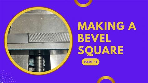 Making A Bevel Square Part 1 Youtube