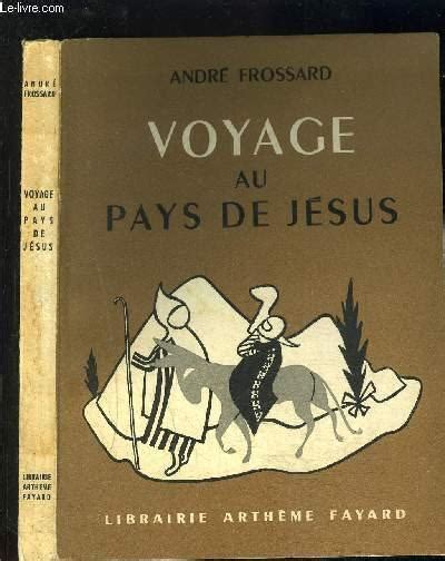 Voyage Au Pays De Jesus De Frossard Andre Bon Couverture Souple