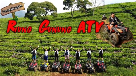 Serunya Atv Di Kawasan Kebun Teh Pangalengan Riung Gunung Atv