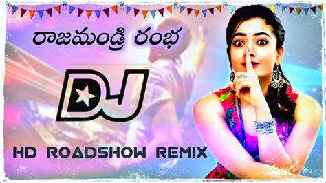 Rajahmundry Rambha Dj Song Remix By Dj Bobby Youtube