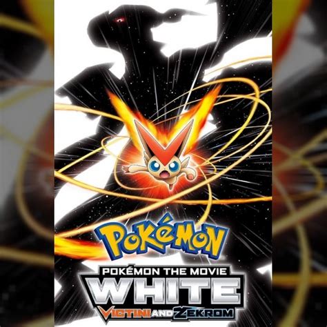 Pokémon The Movie Black—victini And Reshiram And White—victini And Z