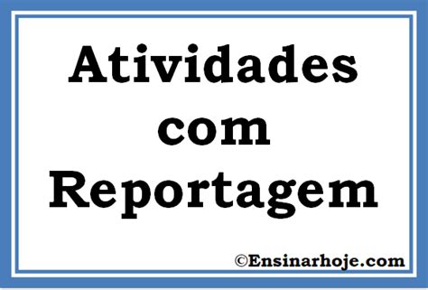 O que é uma reportagem Planos de aula 5º ano Língua