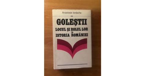 Anastasie Iordache Golestii Locul Si Rolul Lor In Istoria Romaniei