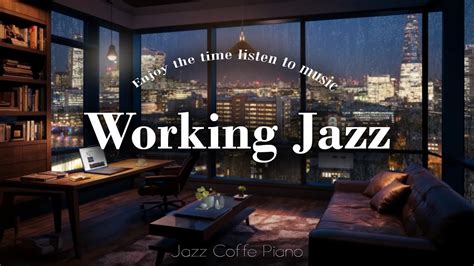 Working Jazz Instrumental Work Music For Maximum Productivity Jazz