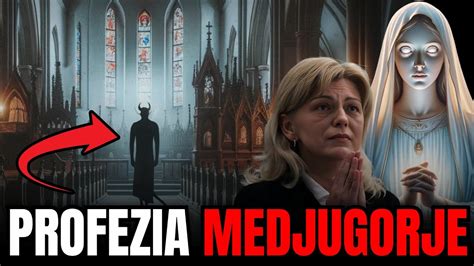 Profezia Da Mirjana Medjugorje Ti Far Venire La Pelle D Oca Per