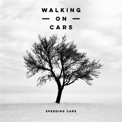 ‎speeding Cars Acoustic Version Single Album By Walking On Cars