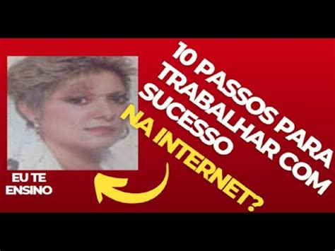 Passos Para Trabalhar Sucesso Na Internet Youtube